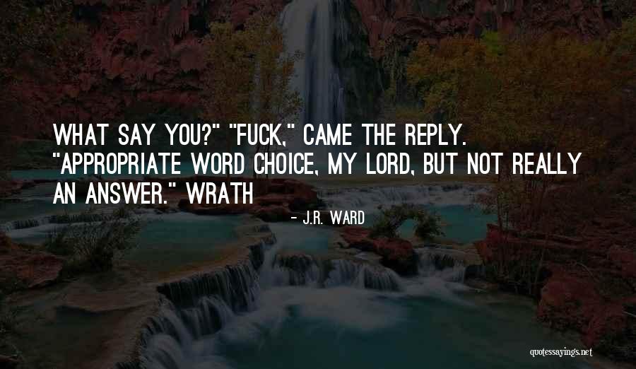 But Appropriate Quotes By J.R. Ward But Appropriate Quotes By J.R. Ward