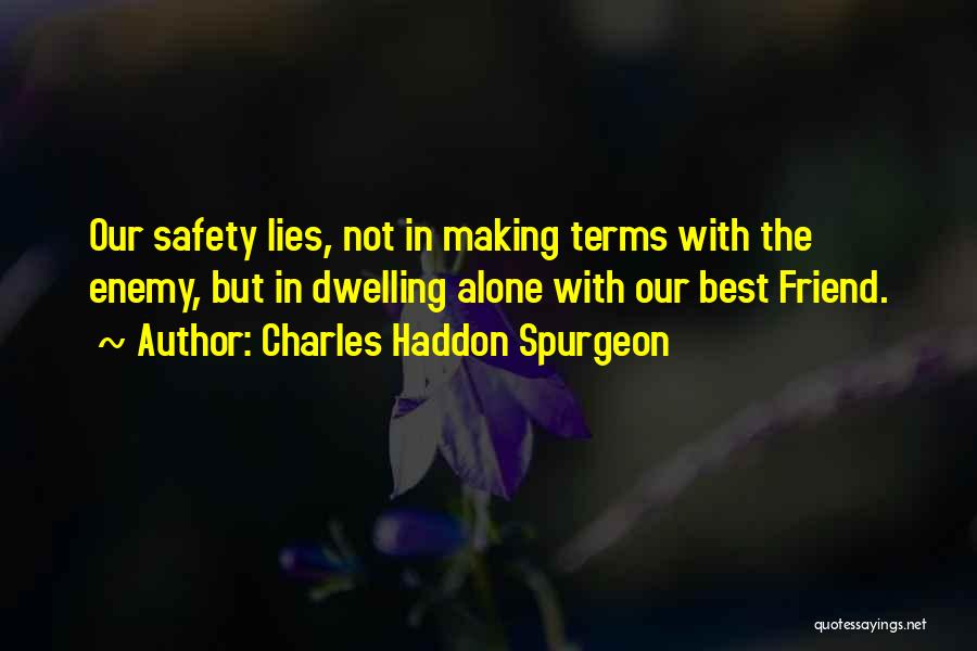 But Best Friend Quotes By Charles Haddon Spurgeon