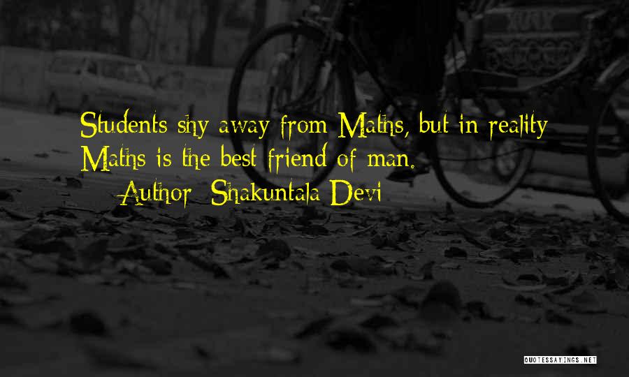 But Best Friend Quotes By Shakuntala Devi