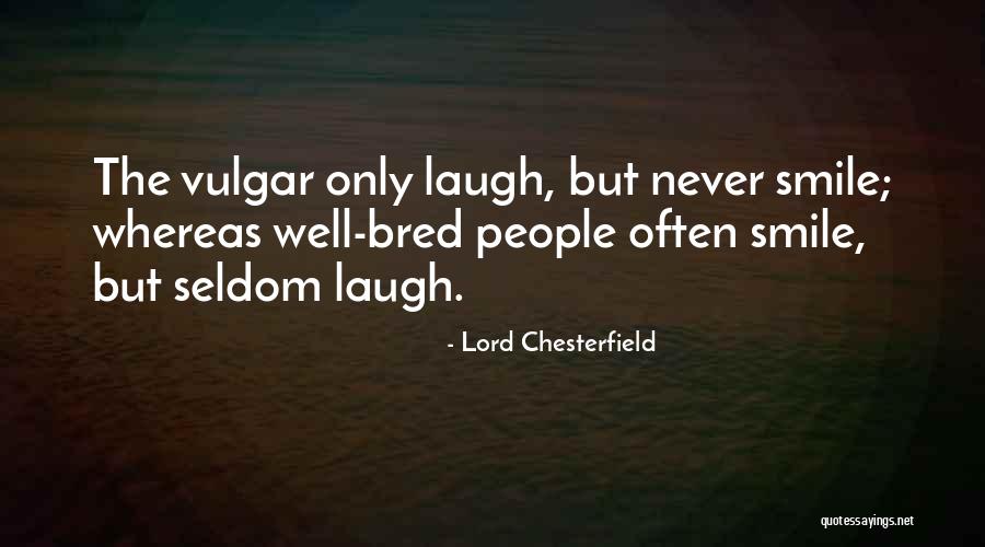 But Chesterfield Quotes By Lord Chesterfield But Chesterfield Quotes By Lord Chesterfield