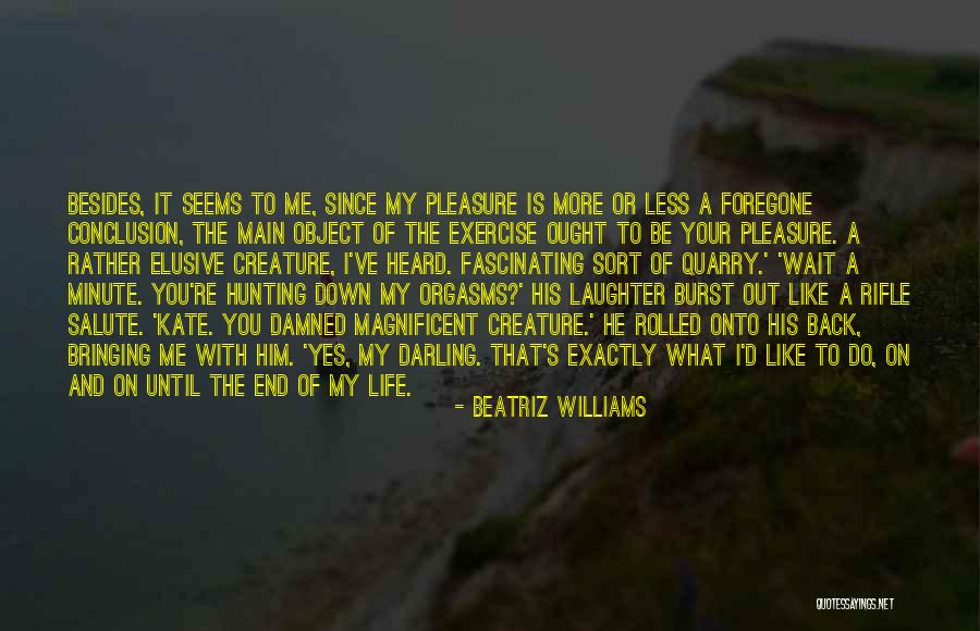 But Darling In The End Quotes By Beatriz Williams But Darling In The End Quotes By Beatriz Williams
