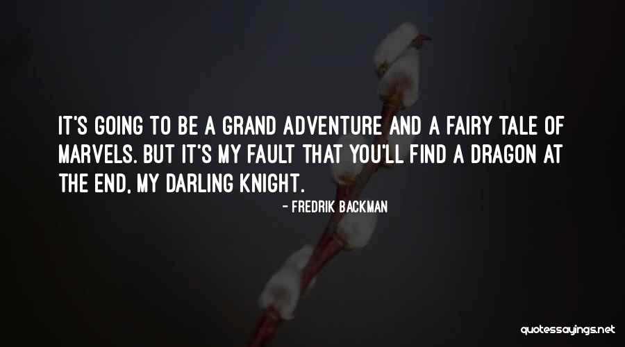 But Darling In The End Quotes By Fredrik Backman But Darling In The End Quotes By Fredrik Backman