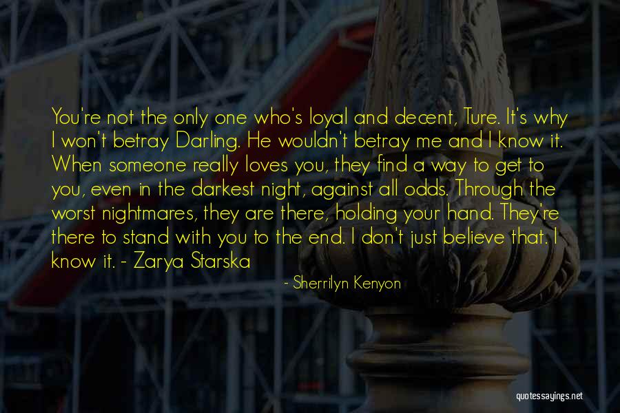 But Darling In The End Quotes By Sherrilyn Kenyon But Darling In The End Quotes By Sherrilyn Kenyon