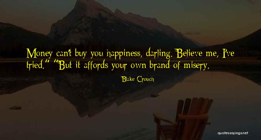 But Darling Quotes By Blake Crouch But Darling Quotes By Blake Crouch