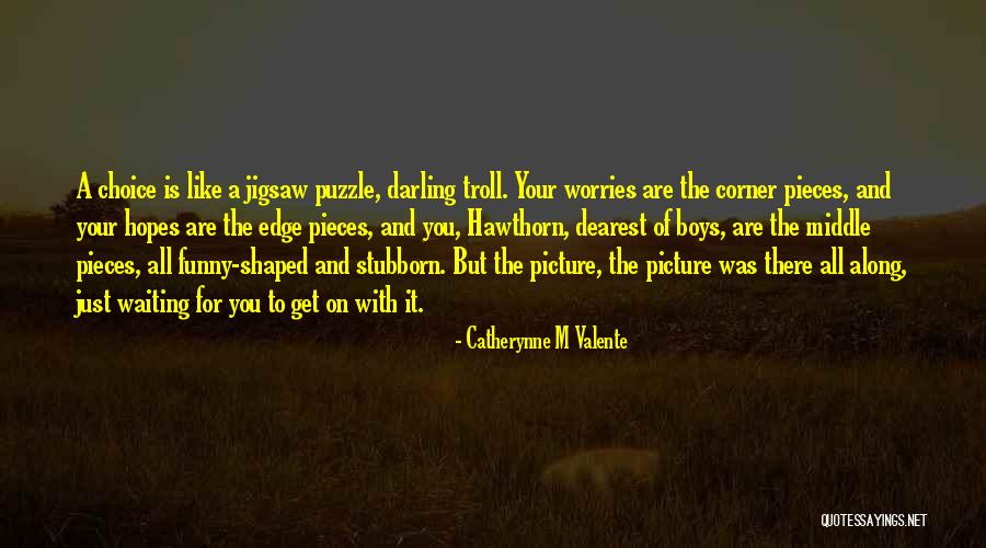 But Darling Quotes By Catherynne M Valente But Darling Quotes By Catherynne M Valente