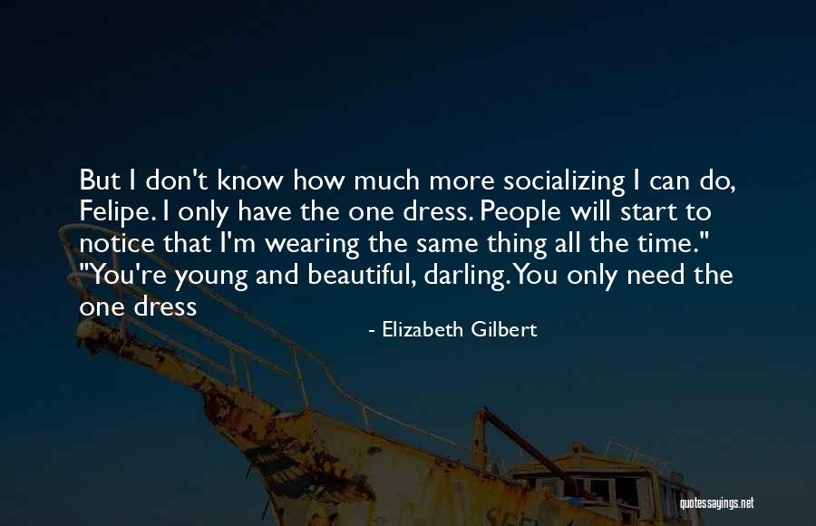 But Darling Quotes By Elizabeth Gilbert But Darling Quotes By Elizabeth Gilbert