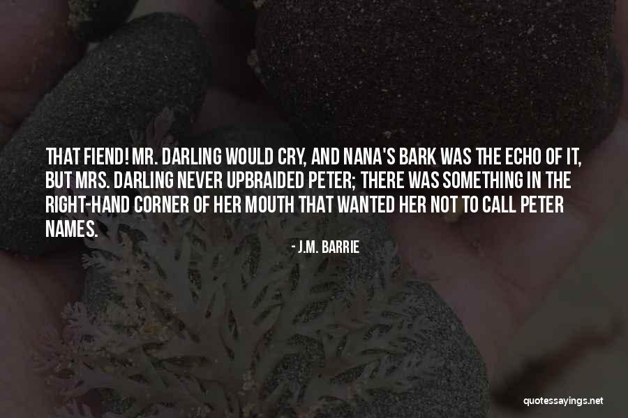 But Darling Quotes By J.M. Barrie But Darling Quotes By J.M. Barrie