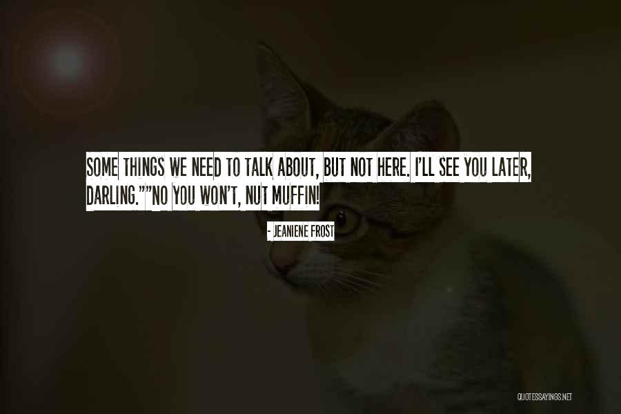 But Darling Quotes By Jeaniene Frost But Darling Quotes By Jeaniene Frost