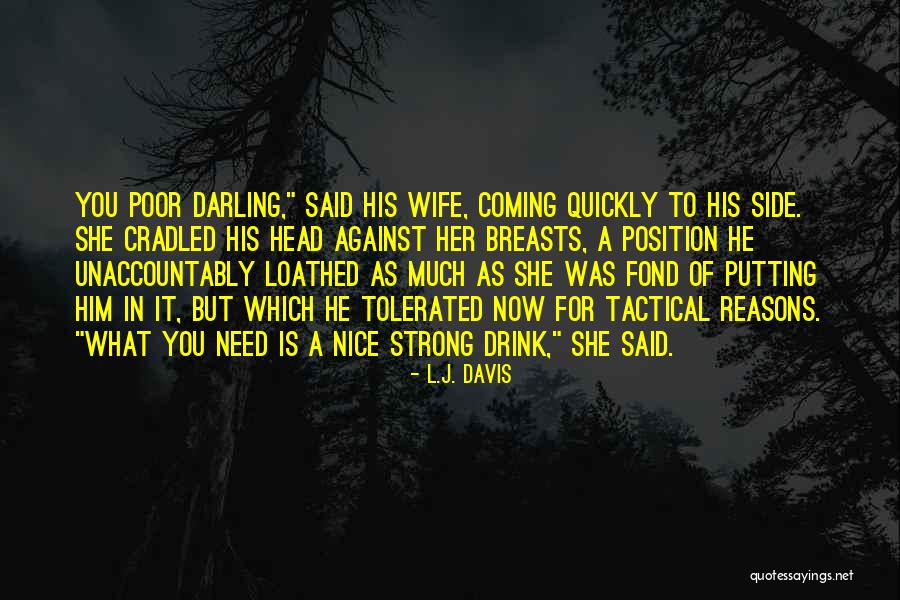 But Darling Quotes By L.J. Davis But Darling Quotes By L.J. Davis