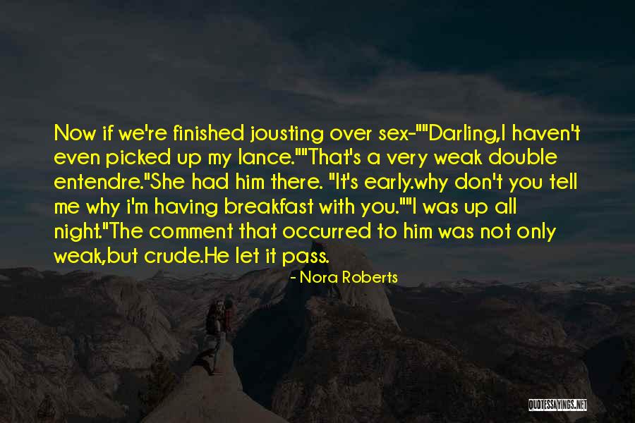 But Darling Quotes By Nora Roberts But Darling Quotes By Nora Roberts