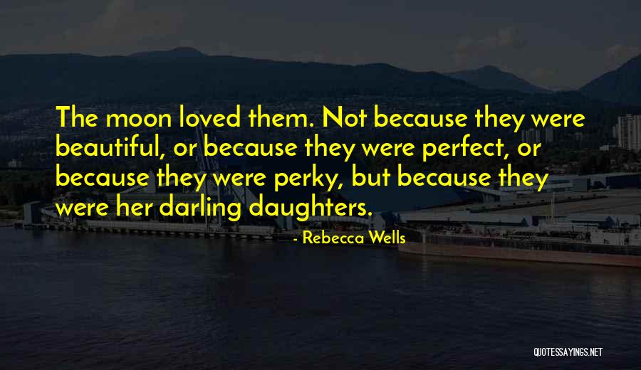 But Darling Quotes By Rebecca Wells But Darling Quotes By Rebecca Wells