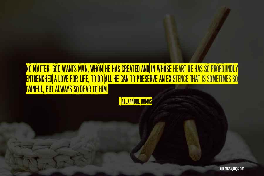 But Dear God Quotes By Alexandre Dumas