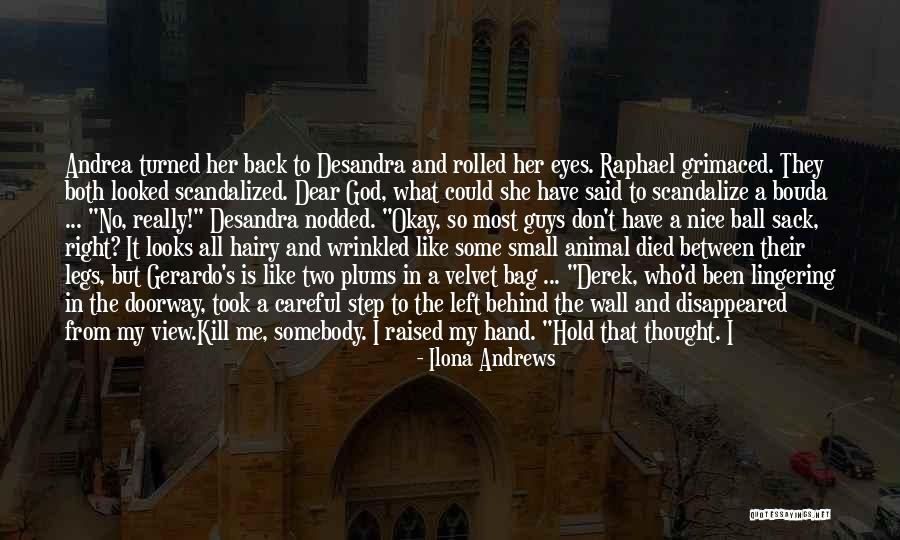 But Dear God Quotes By Ilona Andrews