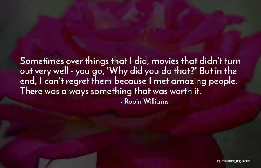 But Did Quotes By Robin Williams