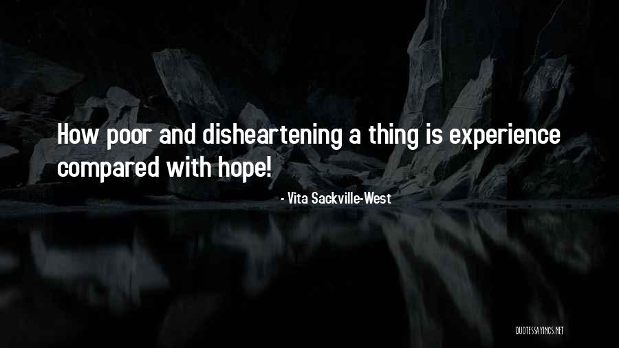 But Disheartening Quotes By Vita Sackville-West But Disheartening Quotes By Vita Sackville-West