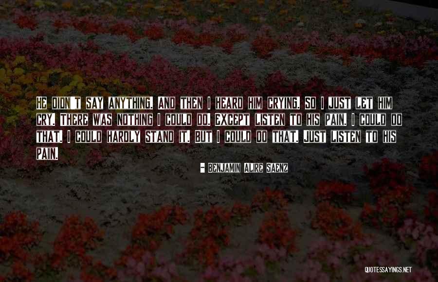 But Do I Say Quotes By Benjamin Alire Saenz But Do I Say Quotes By Benjamin Alire Saenz