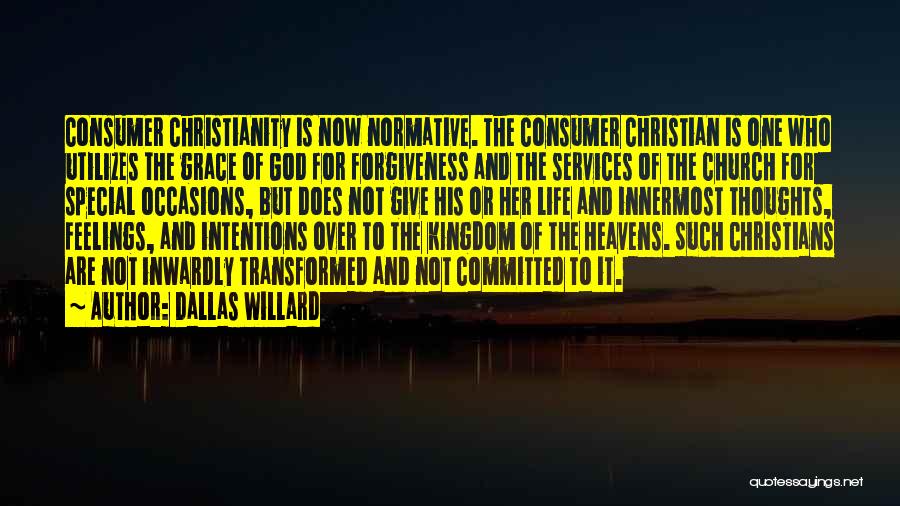 But For The Grace Of God Quotes By Dallas Willard