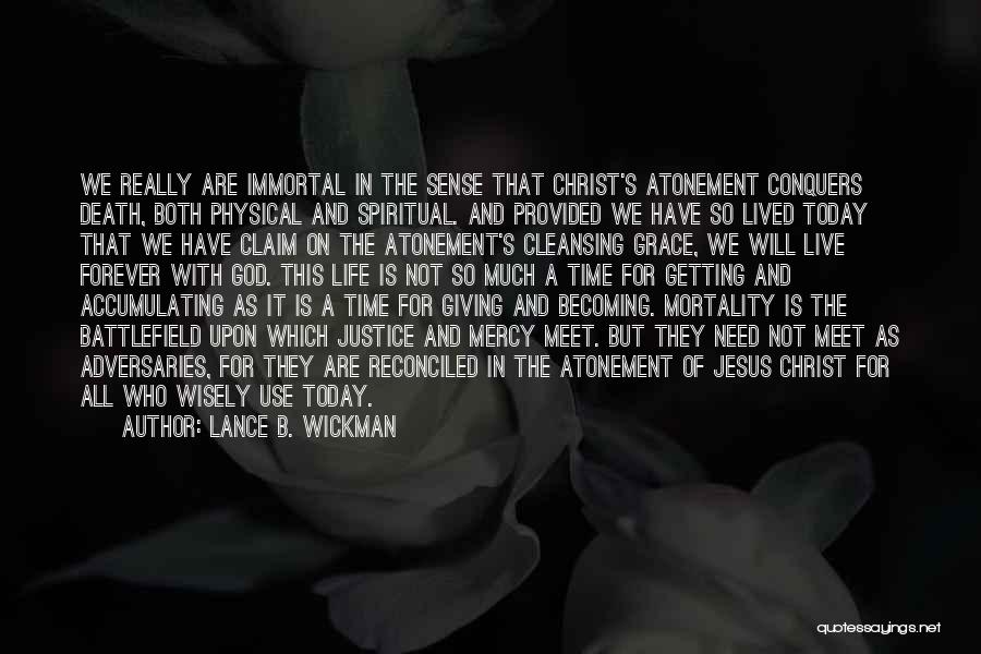 But For The Grace Of God Quotes By Lance B. Wickman But For The Grace Of God Quotes By Lance B. Wickman