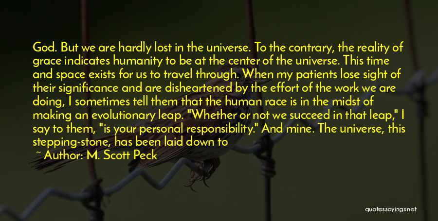 But For The Grace Of God Quotes By M. Scott Peck But For The Grace Of God Quotes By M. Scott Peck