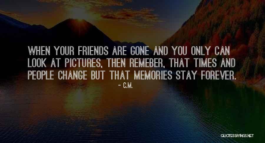 But Friends Are Forever Quotes By C.M.