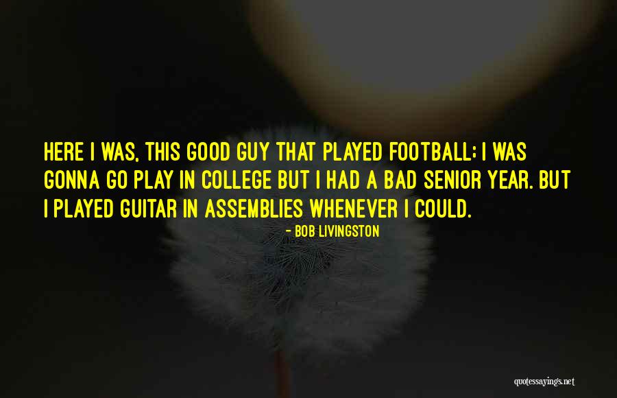 But Good Senior Quotes By Bob Livingston But Good Senior Quotes By Bob Livingston