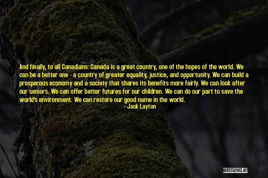 But Good Senior Quotes By Jack Layton But Good Senior Quotes By Jack Layton