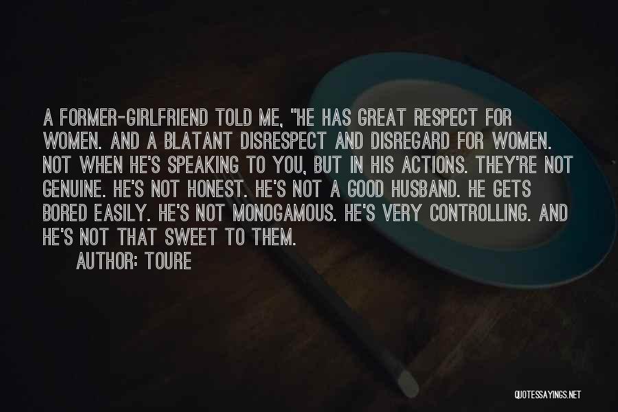But He Has A Girlfriend Quotes By Toure