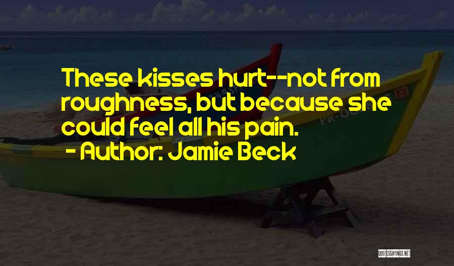 But Hurt Quotes By Jamie Beck