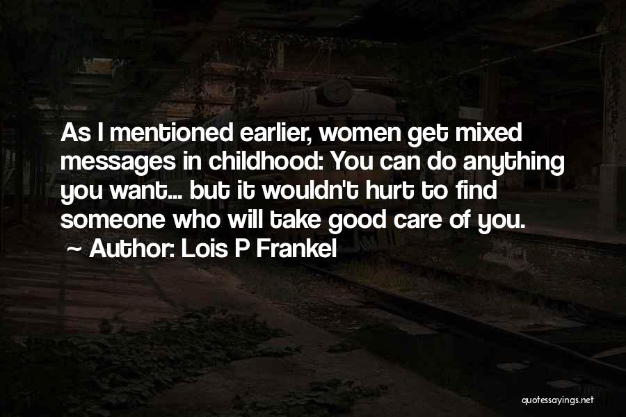 But Hurt Quotes By Lois P Frankel