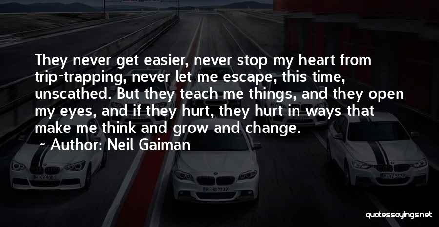 But Hurt Quotes By Neil Gaiman