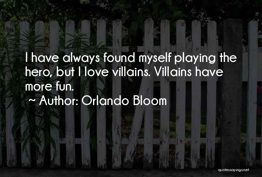 But I Love Myself More Quotes By Orlando Bloom