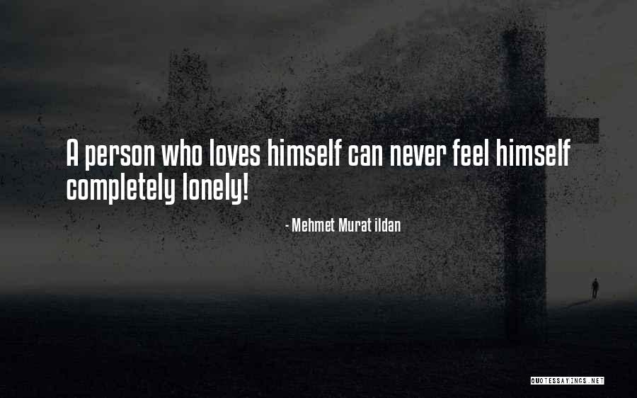 But I Never Feel Lonely Quotes By Mehmet Murat Ildan But I Never Feel Lonely Quotes By Mehmet Murat Ildan