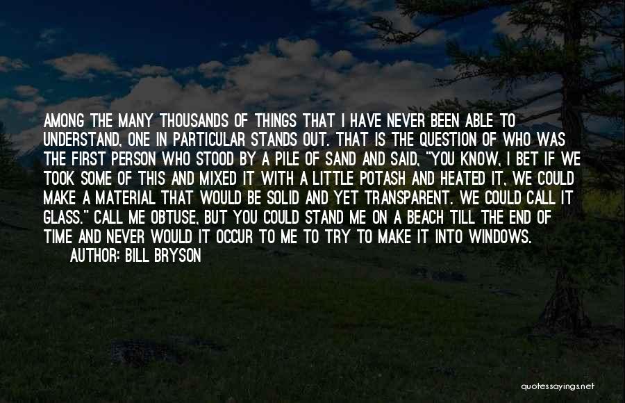 But If You Never Try You'll Never Know Quotes By Bill Bryson