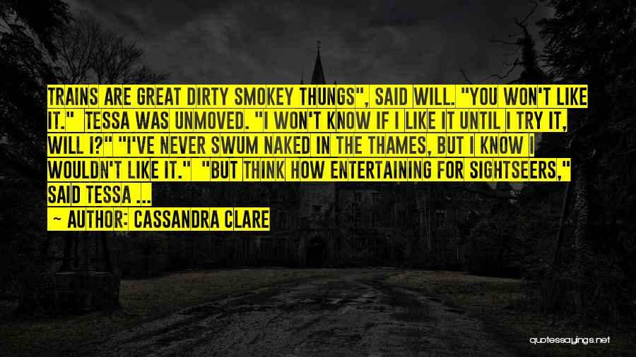 But If You Never Try You'll Never Know Quotes By Cassandra Clare