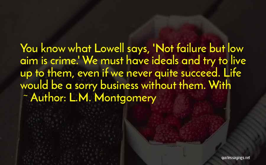 But If You Never Try You'll Never Know Quotes By L.M. Montgomery