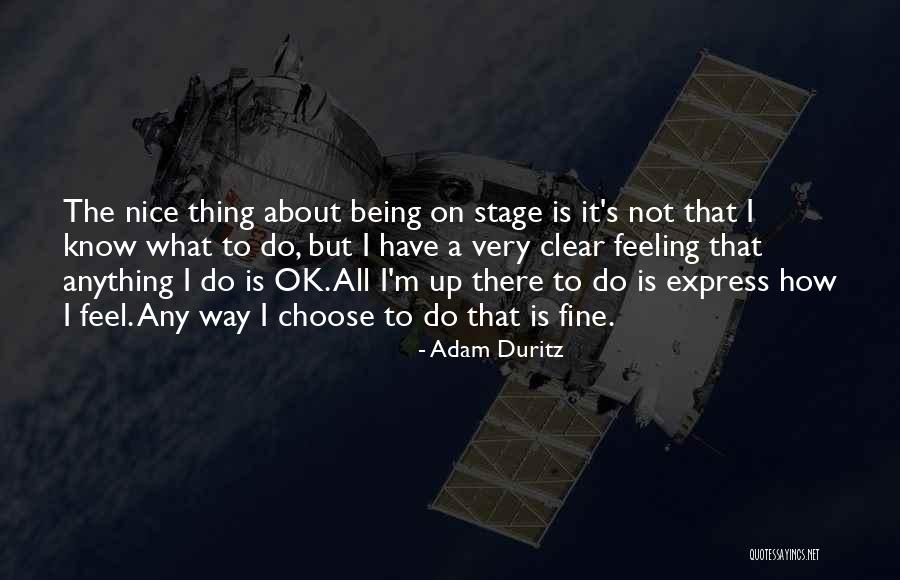 But I'm Ok Quotes By Adam Duritz