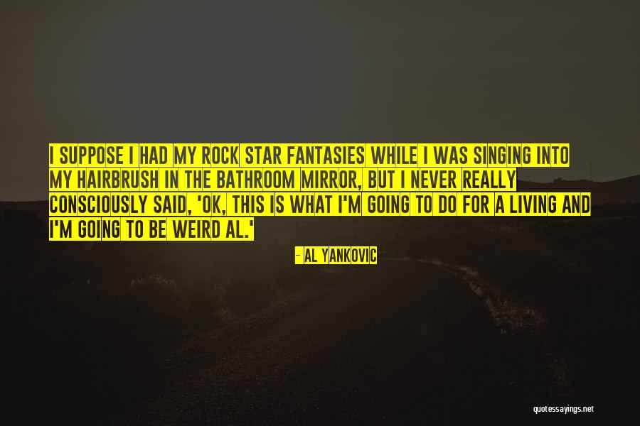 But I'm Ok Quotes By Al Yankovic But I'm Ok Quotes By Al Yankovic