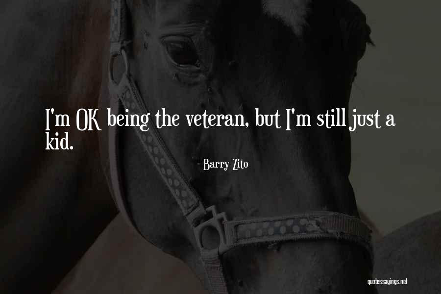 But I'm Ok Quotes By Barry Zito