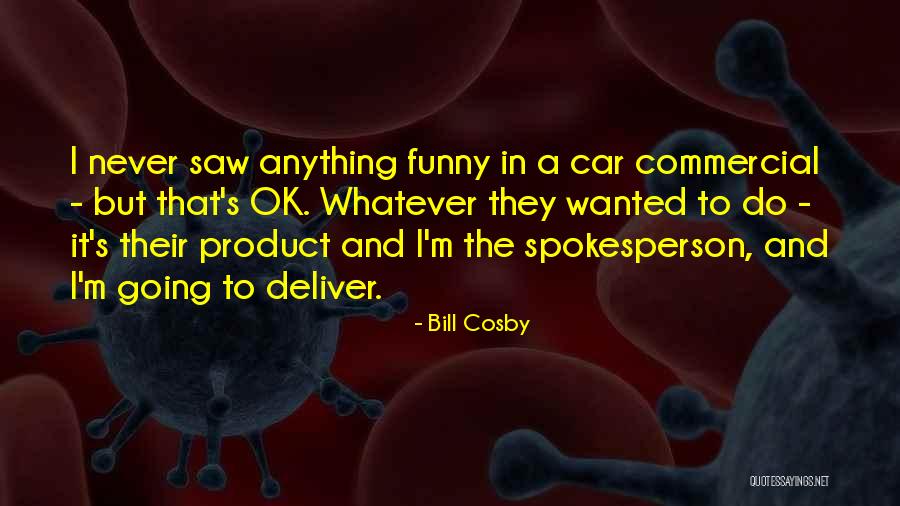 But I'm Ok Quotes By Bill Cosby