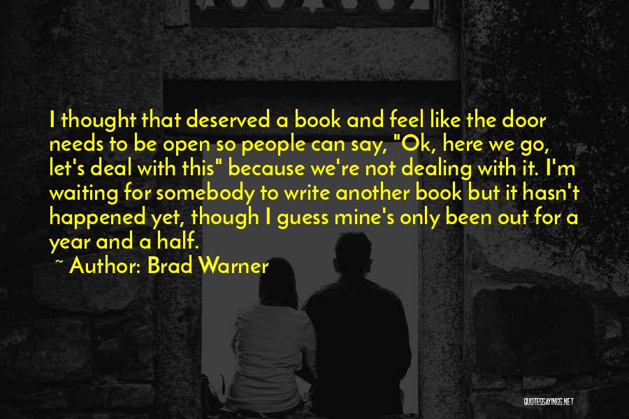 But I'm Ok Quotes By Brad Warner