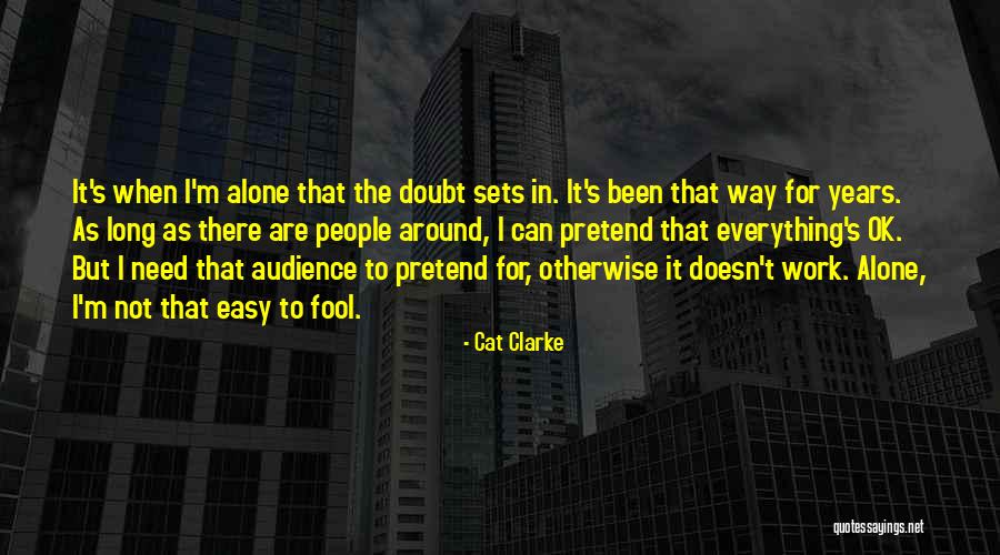 But I'm Ok Quotes By Cat Clarke But I'm Ok Quotes By Cat Clarke