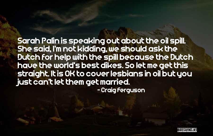 But I'm Ok Quotes By Craig Ferguson But I'm Ok Quotes By Craig Ferguson