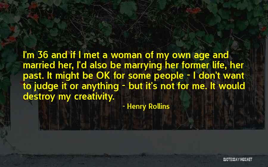 But I'm Ok Quotes By Henry Rollins