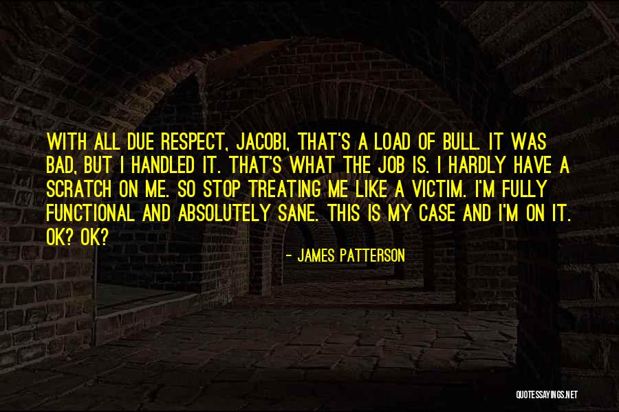 But I'm Ok Quotes By James Patterson But I'm Ok Quotes By James Patterson