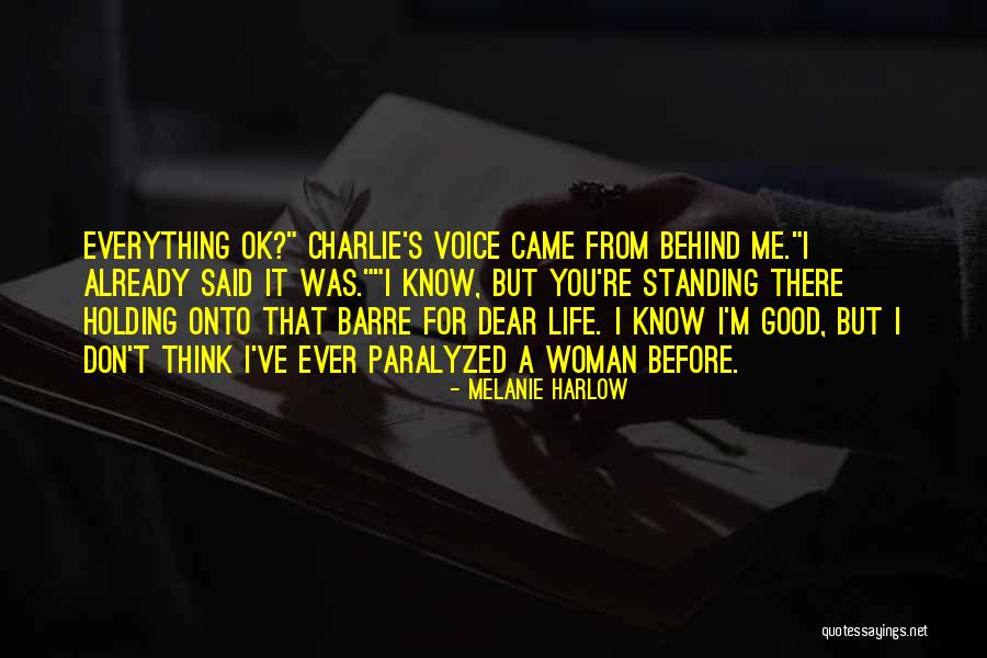 But I'm Ok Quotes By Melanie Harlow But I'm Ok Quotes By Melanie Harlow