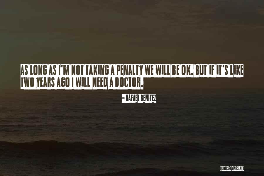 But I'm Ok Quotes By Rafael Benitez But I'm Ok Quotes By Rafael Benitez