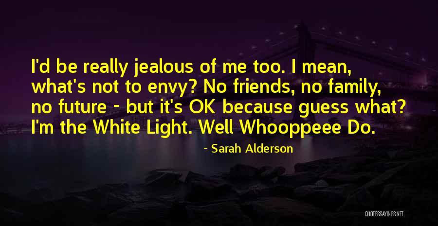 But I'm Ok Quotes By Sarah Alderson