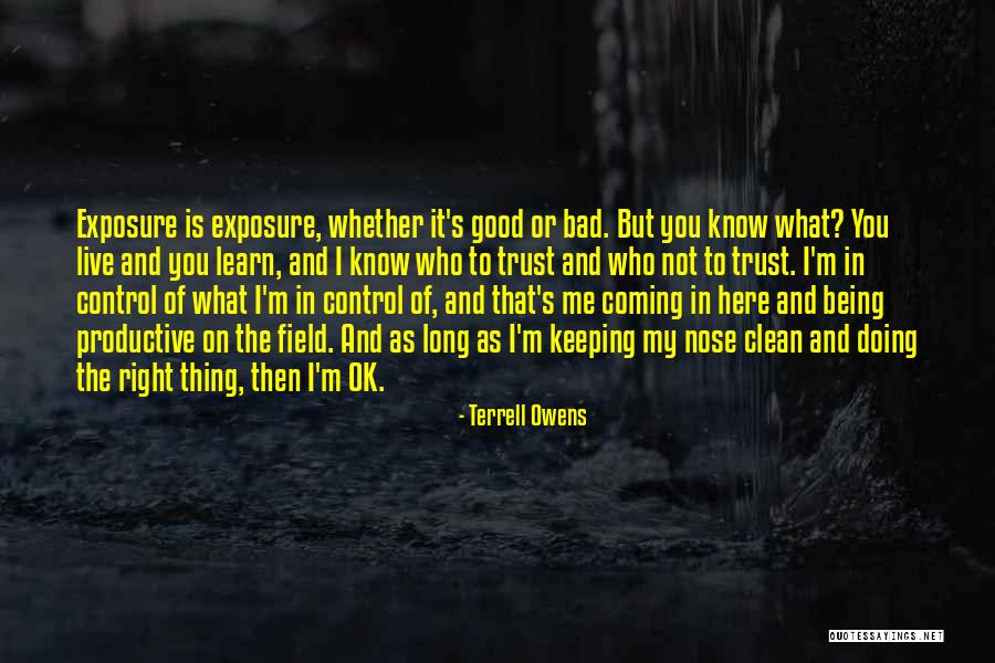 But I'm Ok Quotes By Terrell Owens