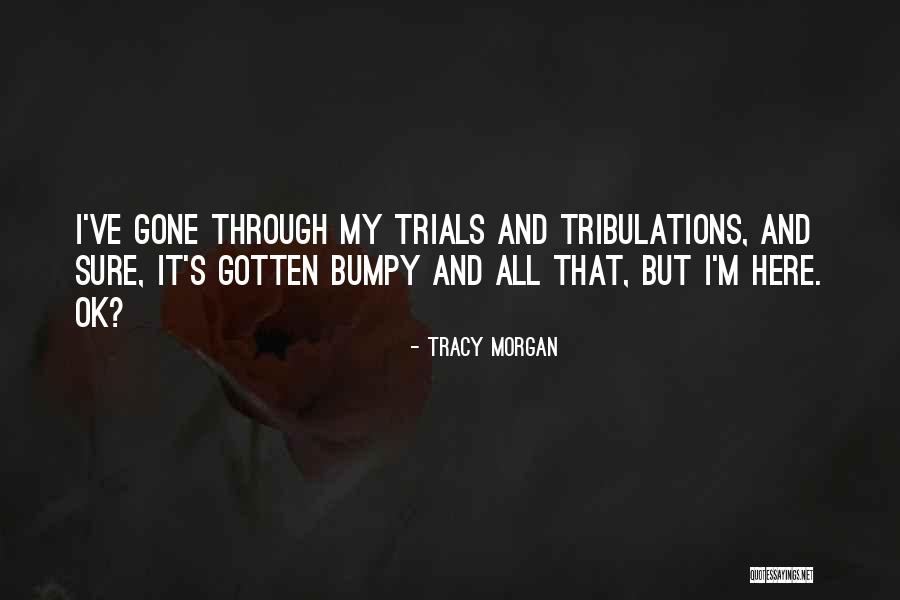 But I'm Ok Quotes By Tracy Morgan