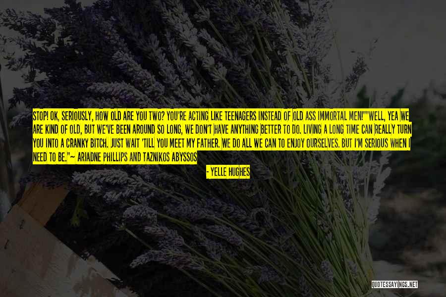 But I'm Ok Quotes By Yelle Hughes But I'm Ok Quotes By Yelle Hughes